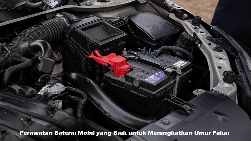 Perawatan Baterai Mobil yang Baik
