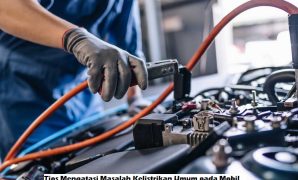Tips Mengatasi Masalah Kelistrikan Umum pada Mobil Mengatasi Masalah Kelistrikan Umum