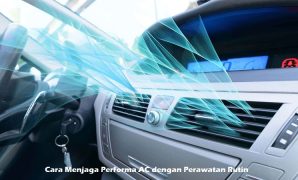 Cara Menjaga Performa AC dengan Perawatan Rutin Perawatan AC Mobil